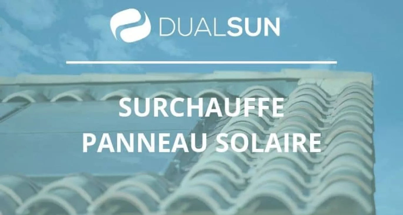La Surchauffe des Panneaux Solaires